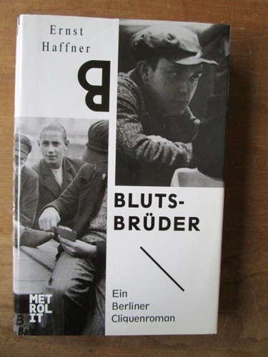 Ernst haffner blutsbrüder - blutsbrüder,
